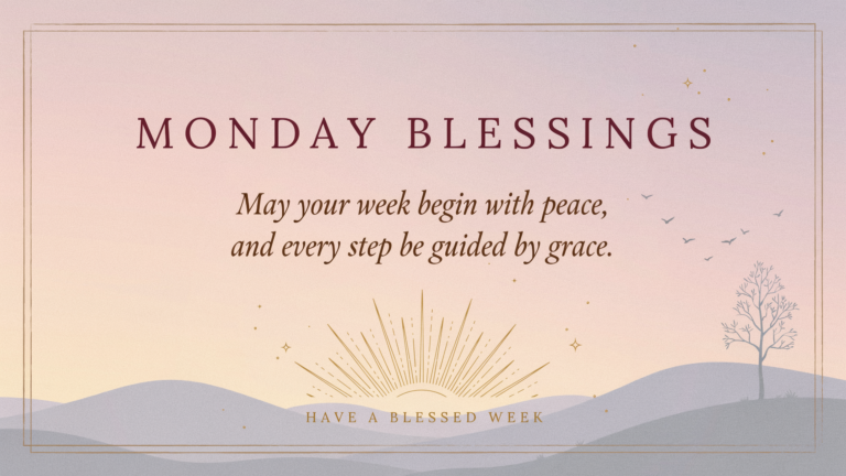 Monday Blessings