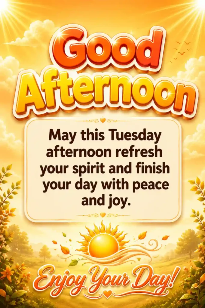 Tuesday Afternoon Blessings